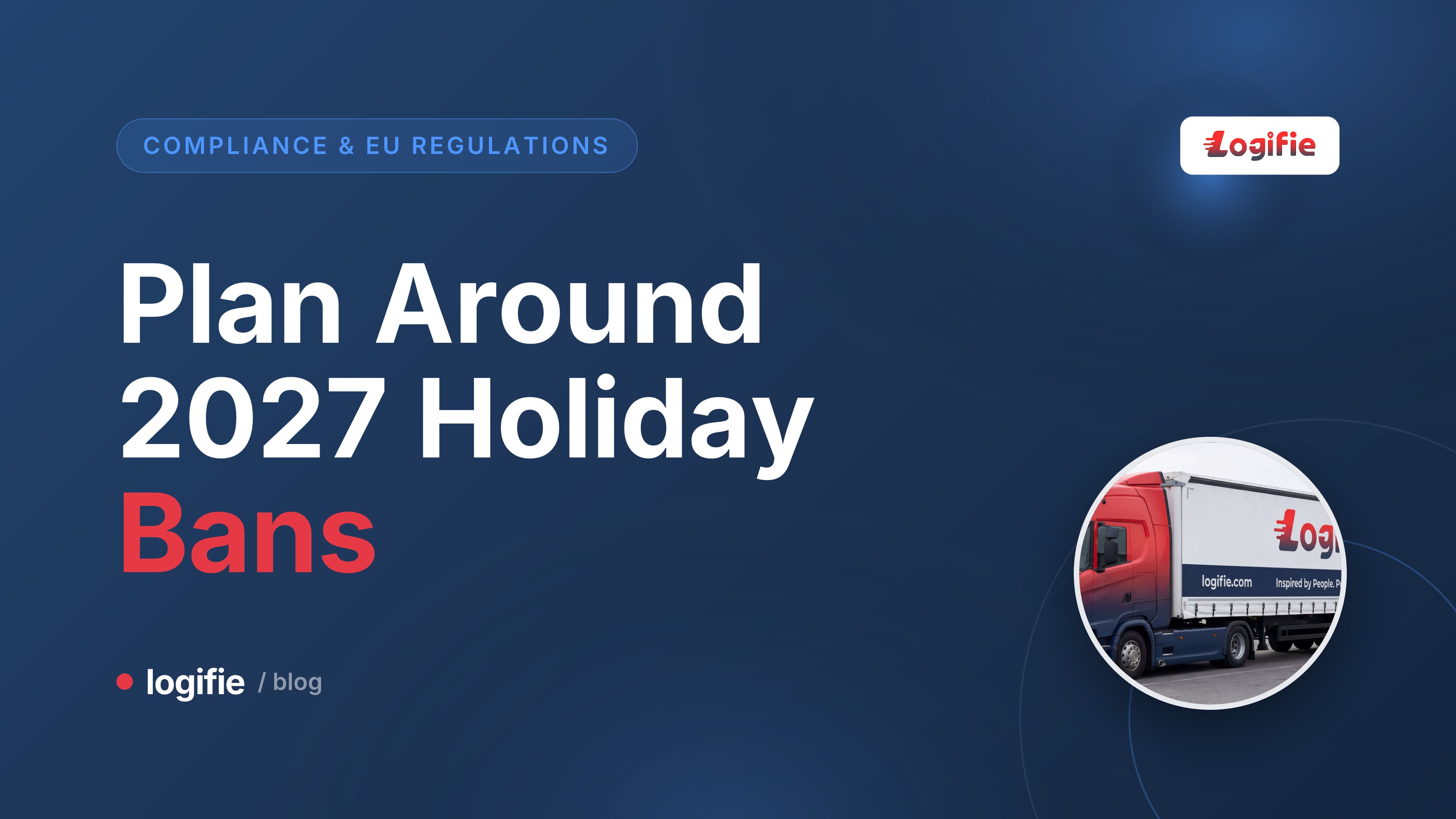Editorial illustration of a stylised twelve-month calendar grid over a faint outline map of continental Europe, with crossed-out HGV silhouettes marking restricted days and country codes DE, AT, FR, IT and PL visible at the map edges