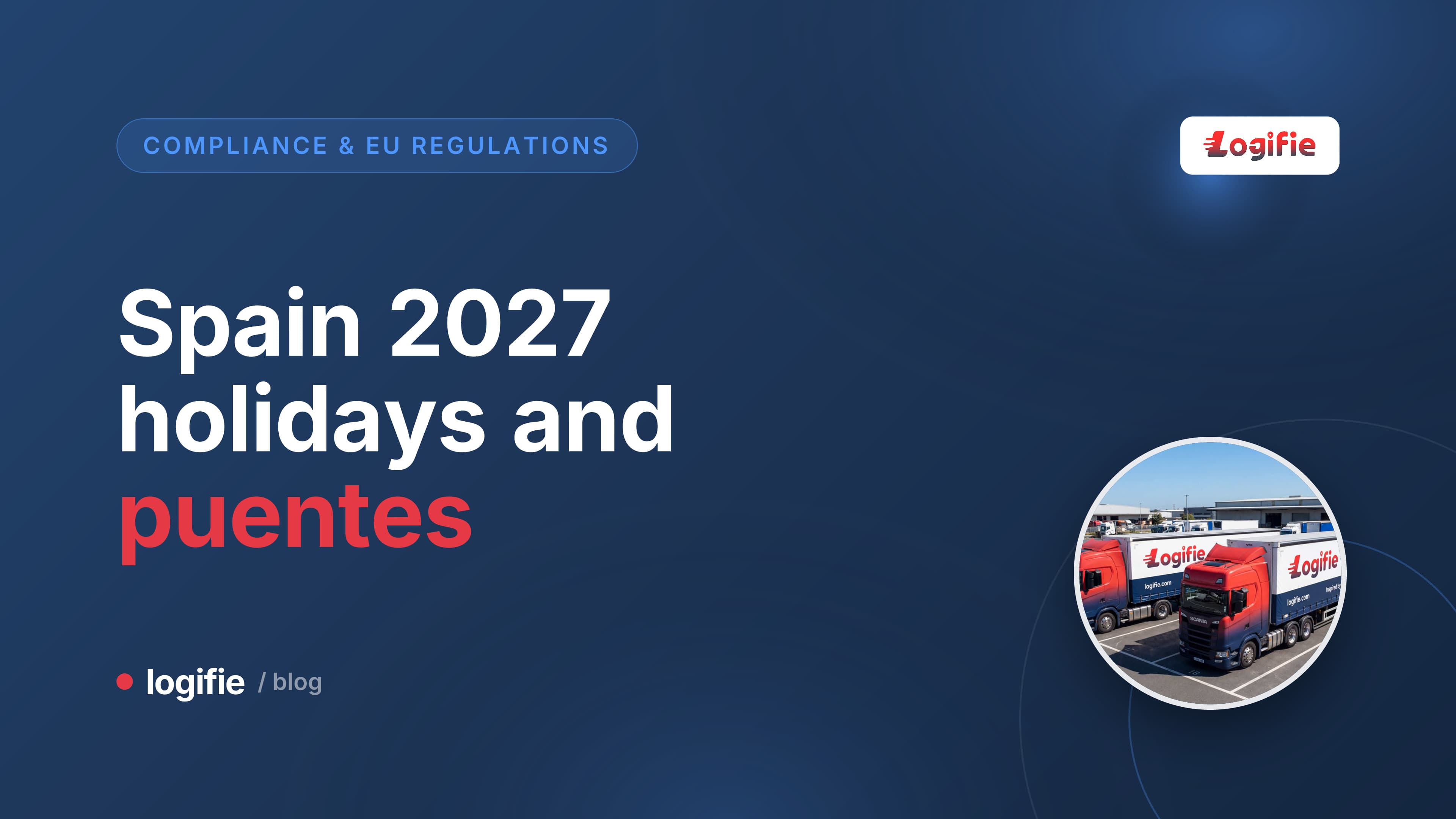 Truck driver marking a 2027 wall calendar with Spanish national holidays and puentes, Spain public holidays 2027 for HGV planning